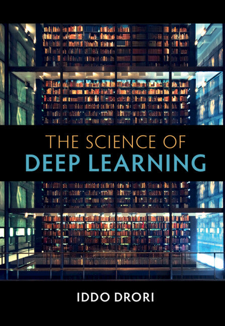 The Science of Deep Learning (Hardback) 9781108835084