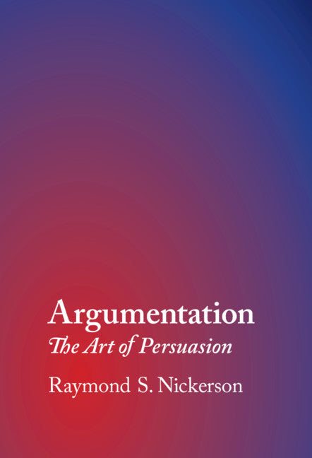 Argumentation; The Art of Persuasion (Hardback) 9781108835268