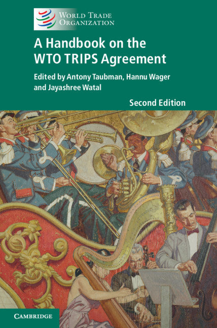 A Handbook on the WTO TRIPS Agreement (Hardback) 9781108835282