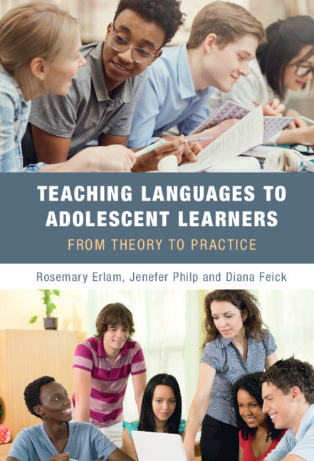 Teaching Languages to Adolescent Learners; From Theory to Practice (Hardback) 9781108835954