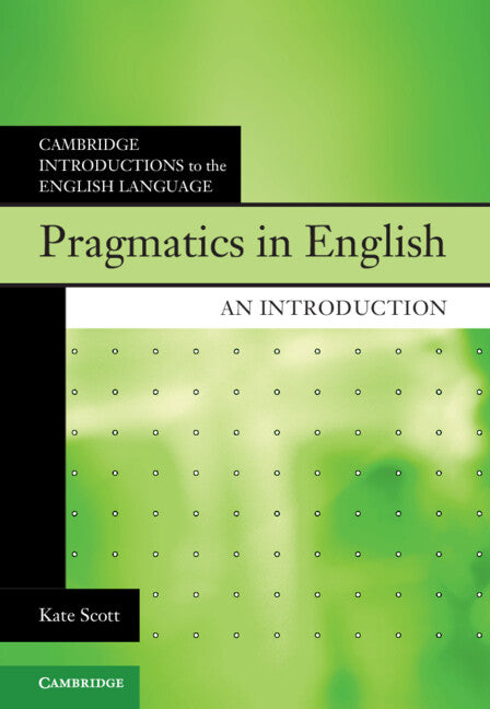 Pragmatics in English; An Introduction (Hardback) 9781108836005