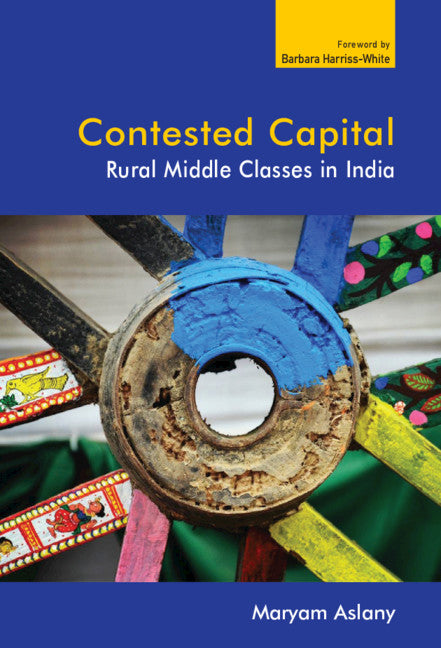 Contested Capital; Rural Middle Classes in India (Hardback) 9781108836333