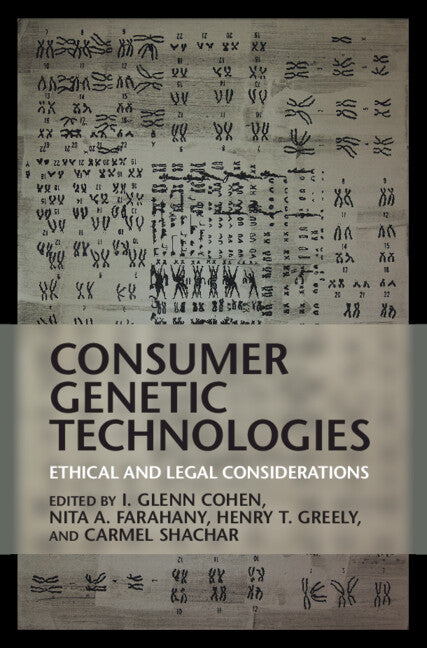 Consumer Genetic Technologies; Ethical and Legal Considerations (Hardback) 9781108836616