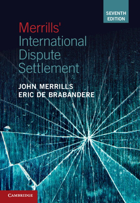 Merrills' International Dispute Settlement (Hardback) 9781108836814