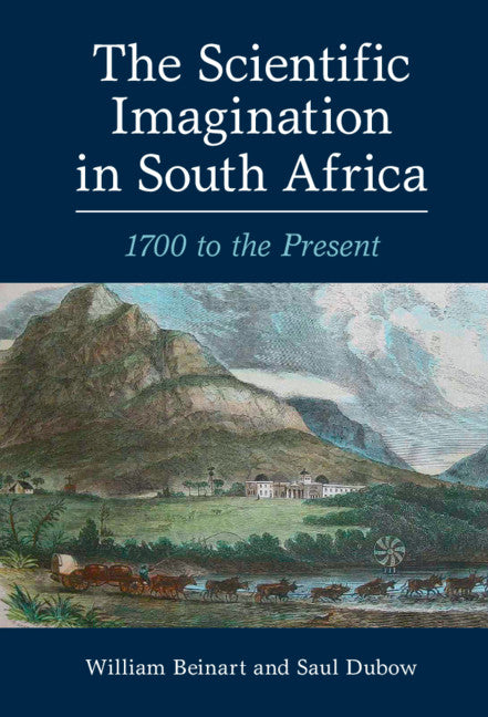 The Scientific Imagination in South Africa; 1700 to the Present (Hardback) 9781108837088