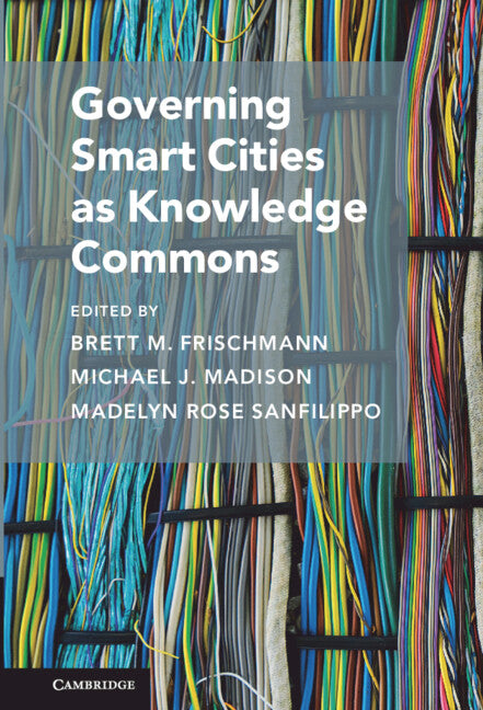 Governing Smart Cities as Knowledge Commons (Hardback) 9781108837170