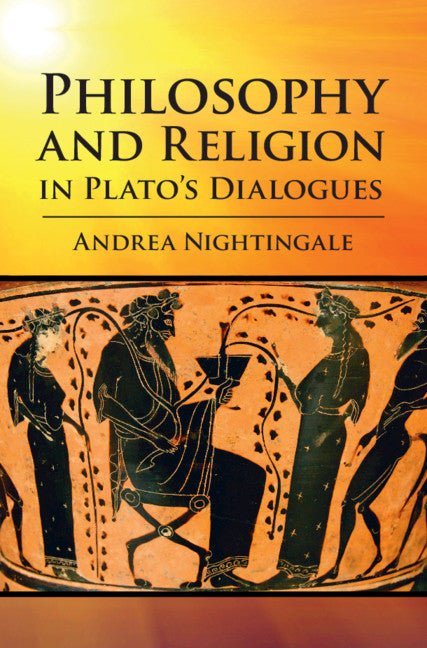 Philosophy and Religion in Plato's Dialogues (Hardback) 9781108837309