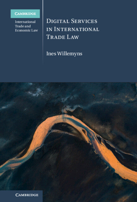 Digital Services in International Trade Law (Hardback) 9781108837538