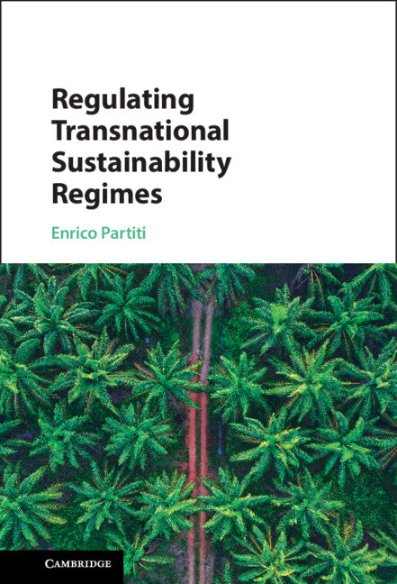 Regulating Transnational Sustainability Regimes (Hardback) 9781108837576