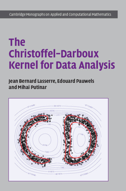 The Christoffel–Darboux Kernel for Data Analysis (Hardback) 9781108838061