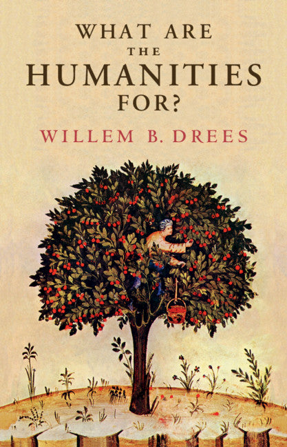 What Are the Humanities For? (Hardback) 9781108838412