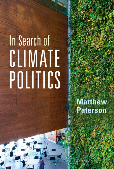 In Search of Climate Politics (Hardback) 9781108838467