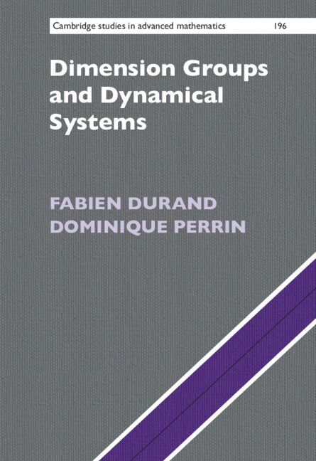 Dimension Groups and Dynamical Systems; Substitutions, Bratteli Diagrams and Cantor Systems (Hardback) 9781108838689