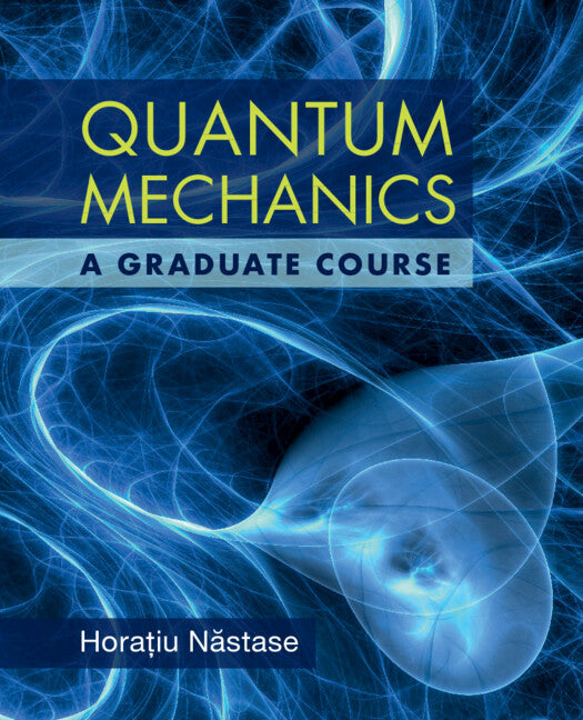 Quantum Mechanics; A Graduate Course (Hardback) 9781108838733