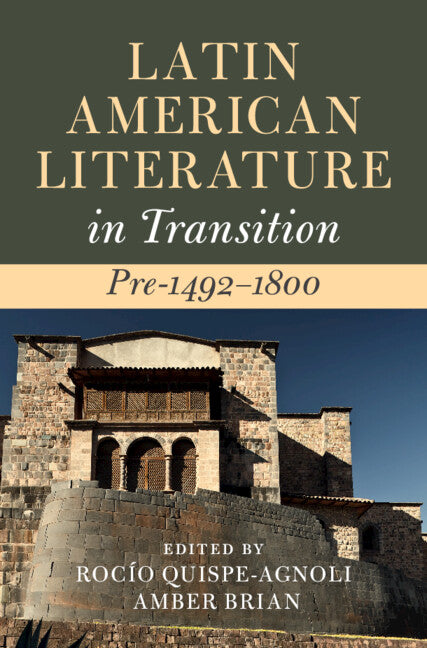 Latin American Literature in Transition Pre-1492–1800 (Hardback) 9781108838832