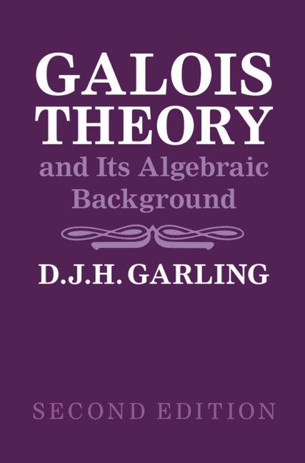 Galois Theory and Its Algebraic Background (Hardback) 9781108838924