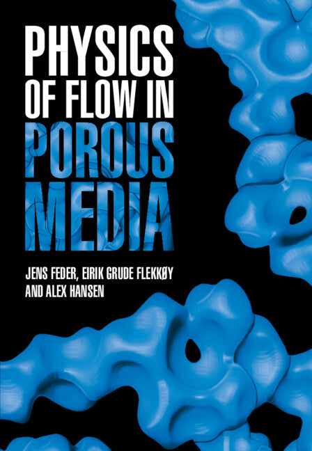 Physics of Flow in Porous Media (Hardback) 9781108839112