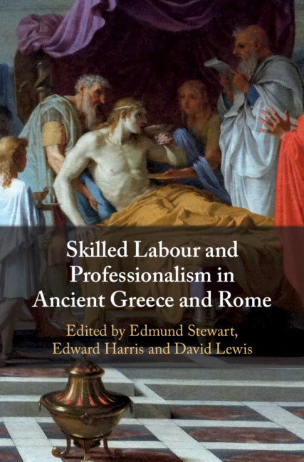 Skilled Labour and Professionalism in Ancient Greece and Rome (Hardback) 9781108839471