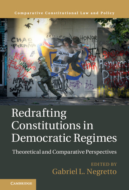 Redrafting Constitutions in Democratic Regimes; Theoretical and Comparative Perspectives (Hardback) 9781108839846