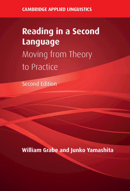 Reading in a Second Language; Moving from Theory to Practice (Hardback) 9781108840101