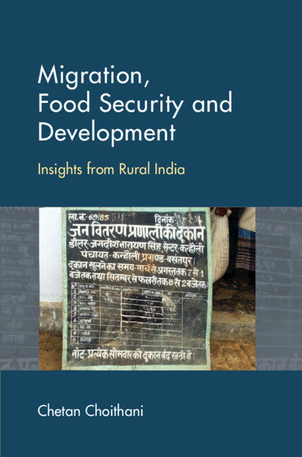Migration, Food Security and Development; Insights from Rural India (Hardback) 9781108840378