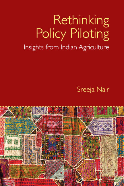 Rethinking Policy Piloting; Insights from Indian Agriculture (Hardback) 9781108840392