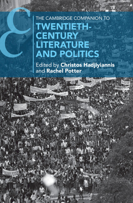 The Cambridge Companion to Twentieth-Century Literature and Politics (Hardback) 9781108840521