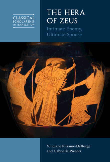 The Hera of Zeus; Intimate Enemy, Ultimate Spouse (Hardback) 9781108841030