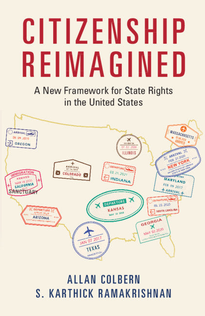 Citizenship Reimagined; A New Framework for State Rights in the United States (Hardback) 9781108841047