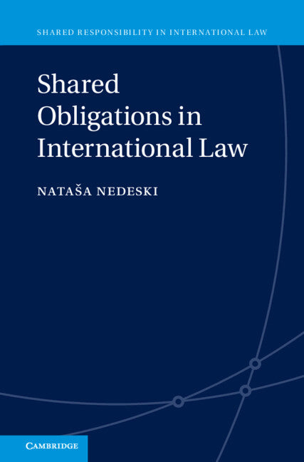 Shared Obligations in International Law (Hardback) 9781108841351