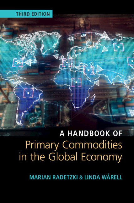 A Handbook of Primary Commodities in the Global Economy (Hardback) 9781108841542