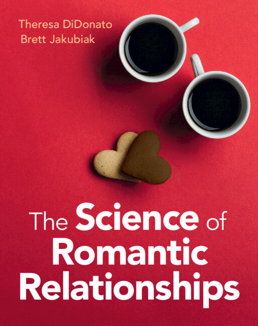 The Science of Romantic Relationships (Hardback) 9781108841603