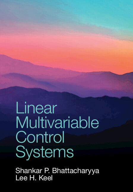 Linear Multivariable Control Systems (Hardback) 9781108841689