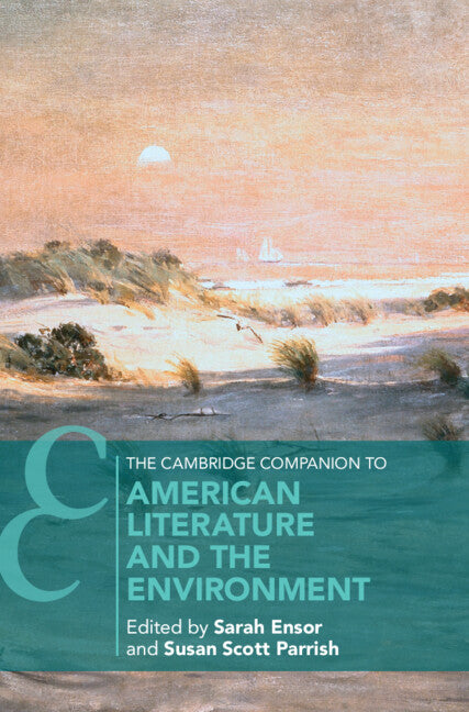 The Cambridge Companion to American Literature and the Environment (Hardback) 9781108841900