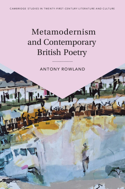 Metamodernism and Contemporary British Poetry (Hardback) 9781108841979