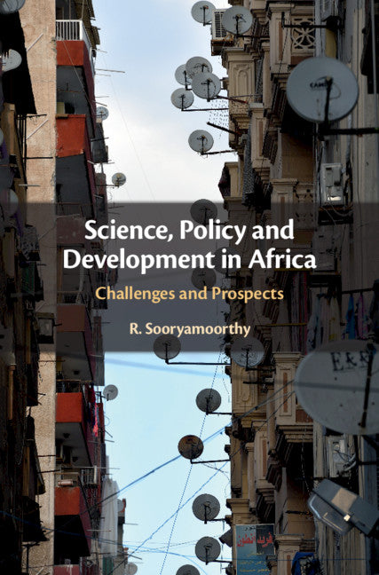 Science, Policy and Development in Africa; Challenges and Prospects (Hardback) 9781108842037