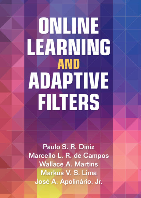 Online Learning and Adaptive Filters (Hardback) 9781108842129