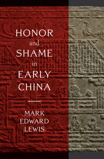 Honor and Shame in Early China (Hardback) 9781108843690