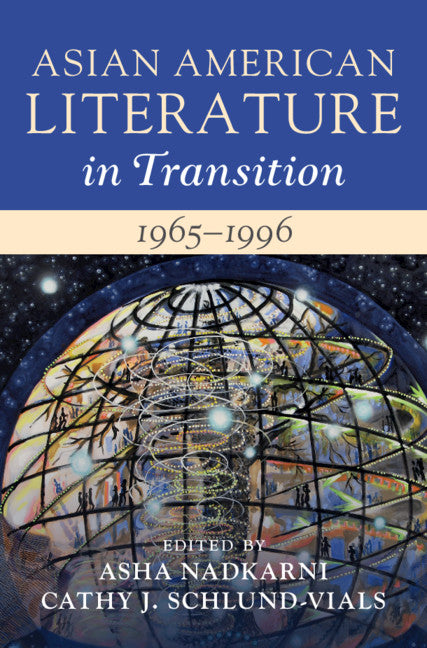 Asian American Literature in Transition, 1965–1996: Volume 3 (Hardback) 9781108843850