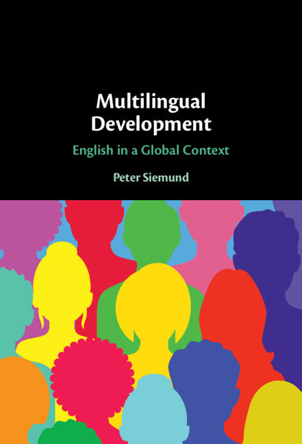 Multilingual Development; English in a Global Context (Hardback) 9781108844024