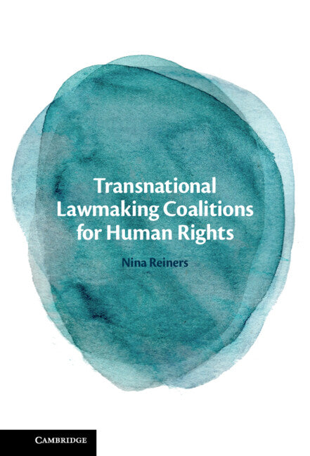 Transnational Lawmaking Coalitions for Human Rights (Hardback) 9781108845540