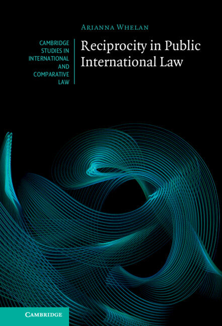 Reciprocity in Public International Law (Hardback) 9781108845588