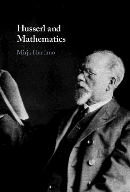 Husserl and Mathematics (Hardback) 9781108845779