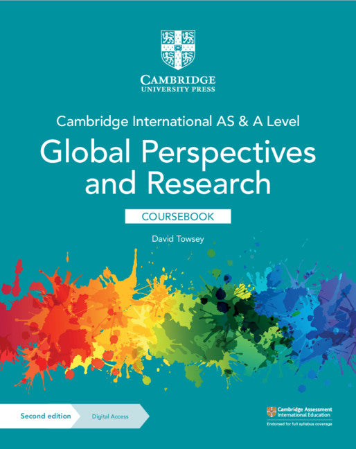 Cambridge International AS & A Level Global Perspectives & Research Coursebook with Digital Access (2 Years) (Multiple-component retail product) 9781108909150