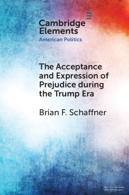 The Acceptance and Expression of Prejudice during the Trump Era (Paperback / softback) 9781108927024