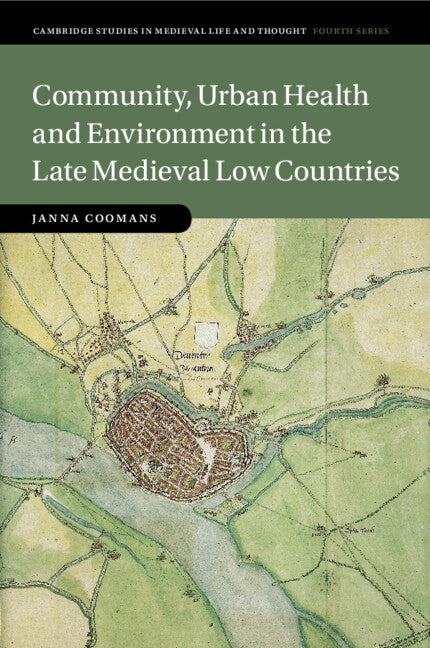 Community, Urban Health and Environment in the Late Medieval Low Countries (Paperback / softback) 9781108927161