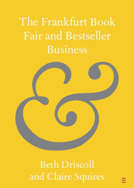 The Frankfurt Book Fair and Bestseller Business (Paperback / softback) 9781108928106