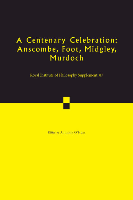 A Centenary Celebration: Volume 87; Anscombe, Foot, Midgley, Murdoch (Paperback / softback) 9781108928274