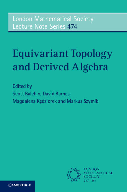 Equivariant Topology and Derived Algebra (Paperback / softback) 9781108931946