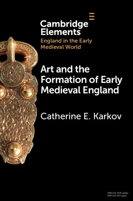 Art and the Formation of Early Medieval England (Paperback / softback) 9781108931977